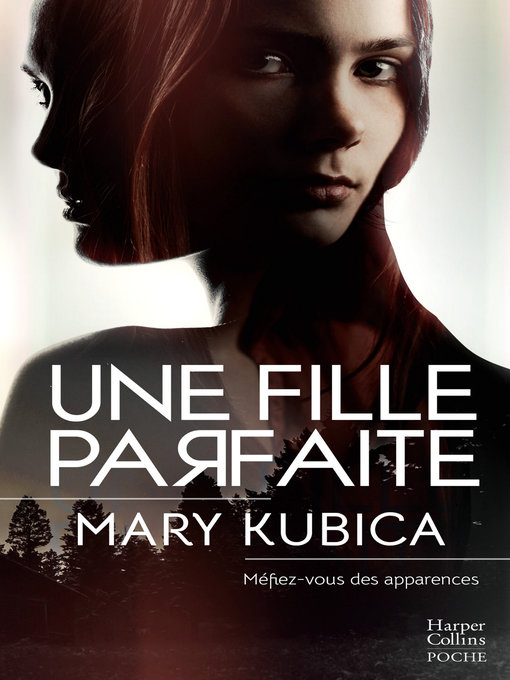Title details for Une fille parfaite by Mary Kubica - Wait list
